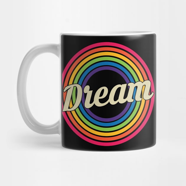 Dream - Retro Rainbow Style by MaydenArt